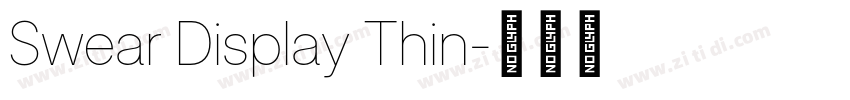 Swear Display Thin字体转换 Swear Display Thin字体转换